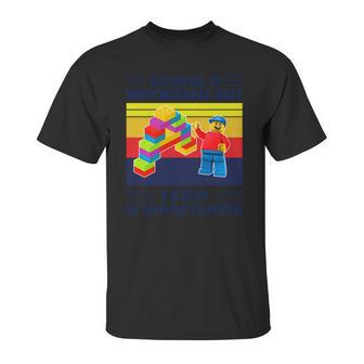 School Is Important But Lego Is Importanter Vintage Shirt Unisex T-Shirt | Favorety