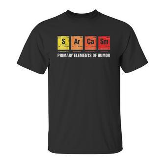 Science Sarcasm S Ar Ca Sm Primary Elements Of Humor Unisex T-Shirt | Favorety CA