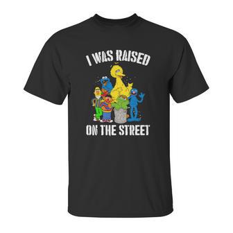 Sesame Street Everything I Know I Learned On The Streets Unisex T-Shirt | Favorety CA