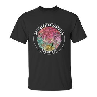 Shrooms Festival Psychedelic Research Volunteer Shirt Unisex T-Shirt | Favorety