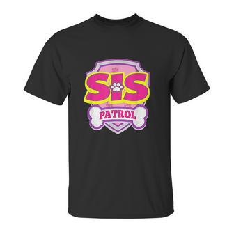 Sis Patrol Unisex T-Shirt | Favorety CA