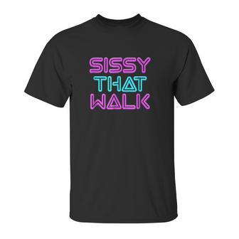 Sissy That Walk Funny Drag Queen Unisex T-Shirt | Favorety DE