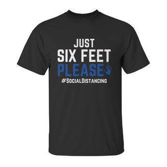 Six Feet Please Social Distancing T-Shirt Unisex T-Shirt | Favorety UK