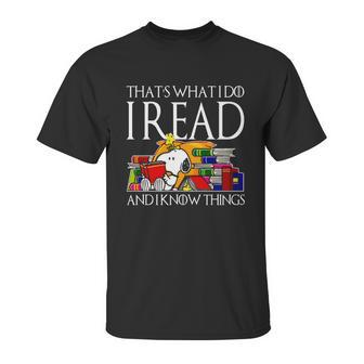 Snoopy Thats What I Do I Read And I Know Things Unisex T-Shirt | Favorety CA