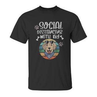 Social Distancing With My Dog Golden Retriever Unisex T-Shirt | Favorety DE