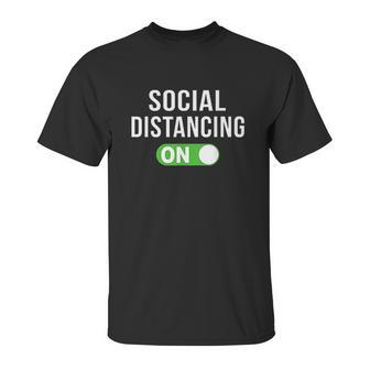 Social Distancing Mode On Unisex T-Shirt | Favorety