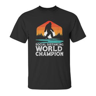 Social Distancing World Champion Funny Bigfoot Unisex T-Shirt | Favorety UK