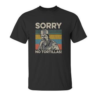 Sorry No Tortillas Vintage Blood In Blood Out Unisex T-Shirt | Favorety DE