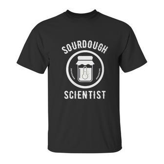 Sourdough Scientist Bread Starter Unisex T-Shirt | Favorety