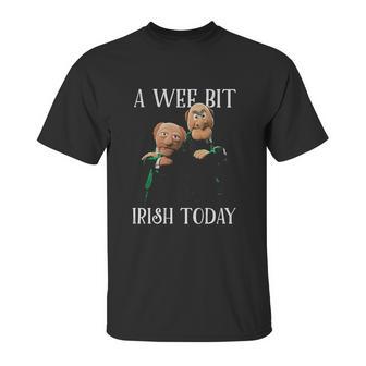 St Patricks Day Gift Irish Day Statler And Waldorf A Wee Bit Irish Today Funny Unisex T-Shirt | Favorety UK