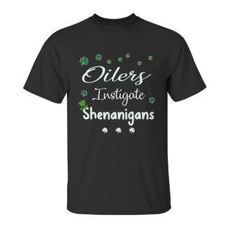 St Patricks Day Shamrock Oilers Instigate Shenanigans Funny Saying Job Title Unisex T-Shirt | Favorety