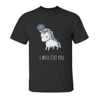 Stabby The Unicorn I Will Cut You Unisex T-Shirt | Favorety