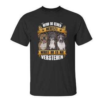 Staffordshire Bull Terrier Wenn Du Keinen Besitzt Unisex T-Shirt | Favorety DE