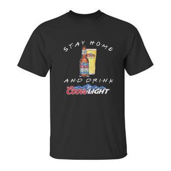 Stay Home And Drink Coors Light Coronavirus Shirt Unisex T-Shirt | Favorety UK