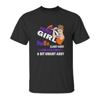 Strong Girl Fedex Classy Sassy And A Bit Smart Assy Unisex T-Shirt | Favorety