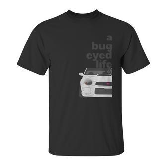 Subaru Bug Eyed Life Unisex T-Shirt | Favorety