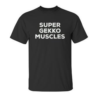 Super Gekko Muscles Unisex T-Shirt | Favorety AU