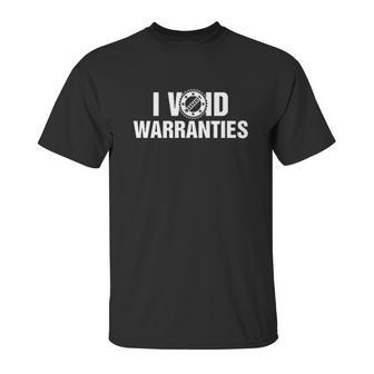 T I Void Warranties Unisex T-Shirt | Favorety DE