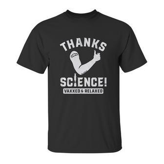 Thanks Science Vaxxed Relaxed Unisex T-Shirt | Favorety DE