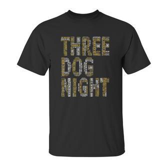 Three Dog Night Songs Unisex T-Shirt | Favorety AU