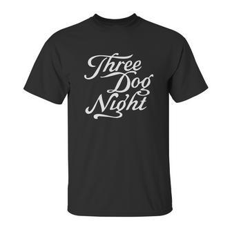 Three Dog Nights Unisex T-Shirt | Favorety CA