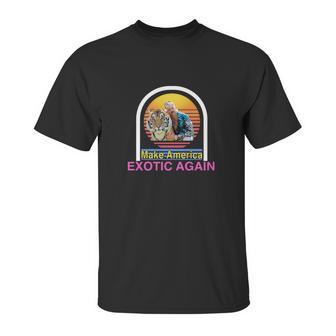 Tiger King Joe Exotic Make America Exotic Again 2020 Unisex T-Shirt | Favorety CA