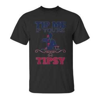 Tip Me If You Are Tipsy Bartender Unisex T-Shirt | Favorety UK