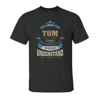 Tom Its A Tom Thing Unisex T-Shirt | Favorety AU