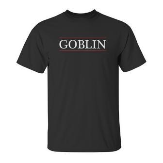 Top That Says Goblin Unisex T-Shirt | Favorety CA