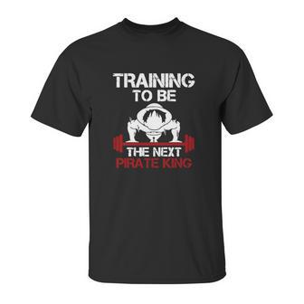 Training To Be The Next Pirate King In One Piece Unisex T-Shirt | Favorety AU