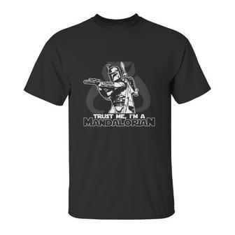 Trust Me Im A Mandalorian Unisex T-Shirt | Favorety UK