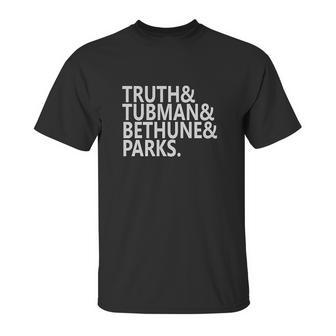 Truth Tubman Bethune Parks Unisex T-Shirt | Favorety CA