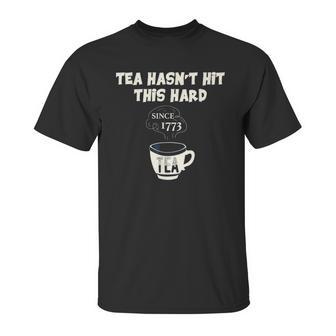 Twisted Tea Hasnt Hit This Hard Since 1773 Funny Unisex T-Shirt | Favorety UK