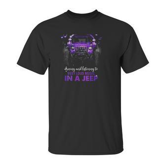 Never Underestimate The Therapeutic Power Of Driving And Listening To Very Loud Music In A Jeep Unisex T-Shirt | Favorety AU