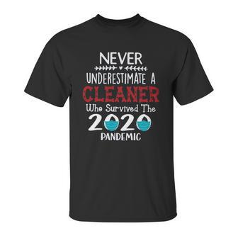 Never Underestimate Who Survived The Pandemic Cleaner Unisex T-Shirt | Favorety