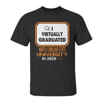 I Virtually Graduated North Carolina State University In 2020 Unisex T-Shirt | Favorety DE