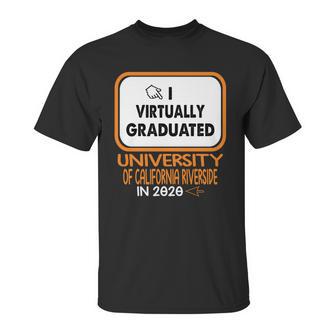 I Virtually Graduated University Of California Riverside In 2020 Unisex T-Shirt | Favorety UK