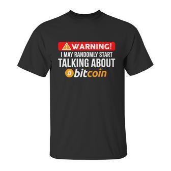 Warning I May Start Talking About Bitcoin Funny Crypto Unisex T-Shirt | Favorety CA