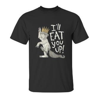 Where The Wild Things Are Eat You Up Unisex T-Shirt | Favorety CA