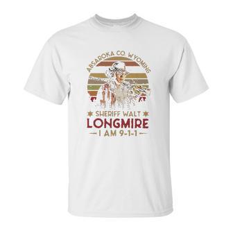 Absaroka Co Wyoming Sheriff Walt Longmire Im 911 Vintage Retro Unisex T-Shirt | Favorety DE