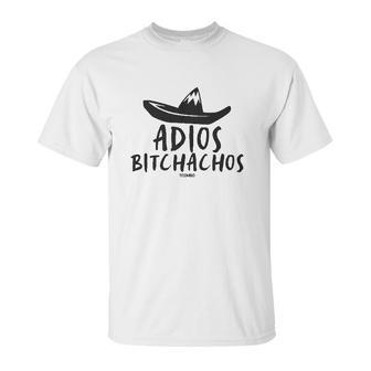 Adios Bitchachos Cinco De Mayo Unisex T-Shirt | Favorety CA