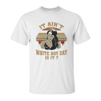 It Aint White Boy Day Is It Spivey True Romance Vintage Unisex T-Shirt | Favorety DE