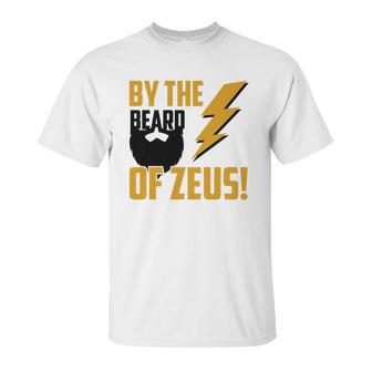 By The Beard Of Zeus T-Shirts Unisex T-Shirt | Favorety DE