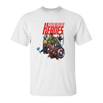 I Still Believe In Heroes Unisex T-Shirt | Favorety AU