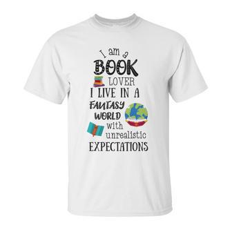 I Am A Book Lover In A Fantasy World Unisex T-Shirt | Favorety DE