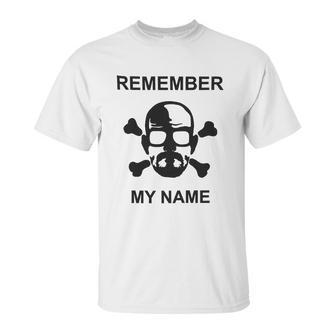 Breaking Bad Remember My Name Crossbones Unisex T-Shirt | Favorety AU