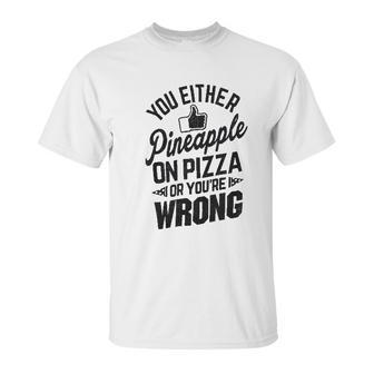 Brisco Brands Like Pineapple Pizza Debate Opinion Funny Unisex T-Shirt | Favorety DE