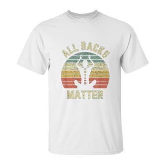 Chiropractor Funny Retro All Backs Matter Chiropractic Unisex T-Shirt | Favorety UK