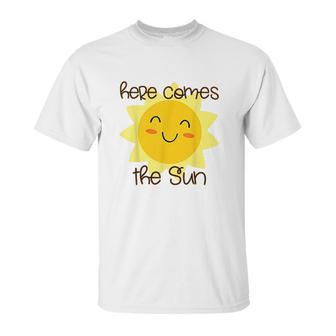 Here Comes The Sun Happy Summer Unisex T-Shirt | Favorety AU