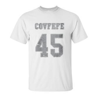 Covfefe 45 Unisex T-Shirt | Favorety CA